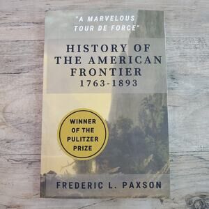 History of the American Frontier - 1763-1893, Paxson, Frederic Paperback